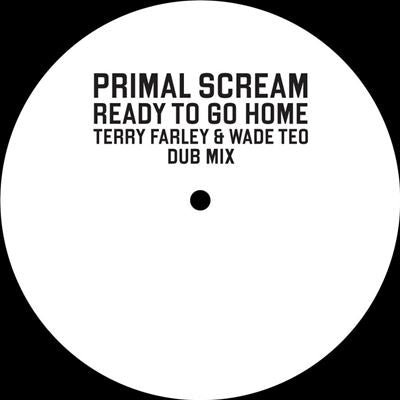 Primal Scream – Ready To Go Home (Terry Farley & Wade Teo Dub Mix)