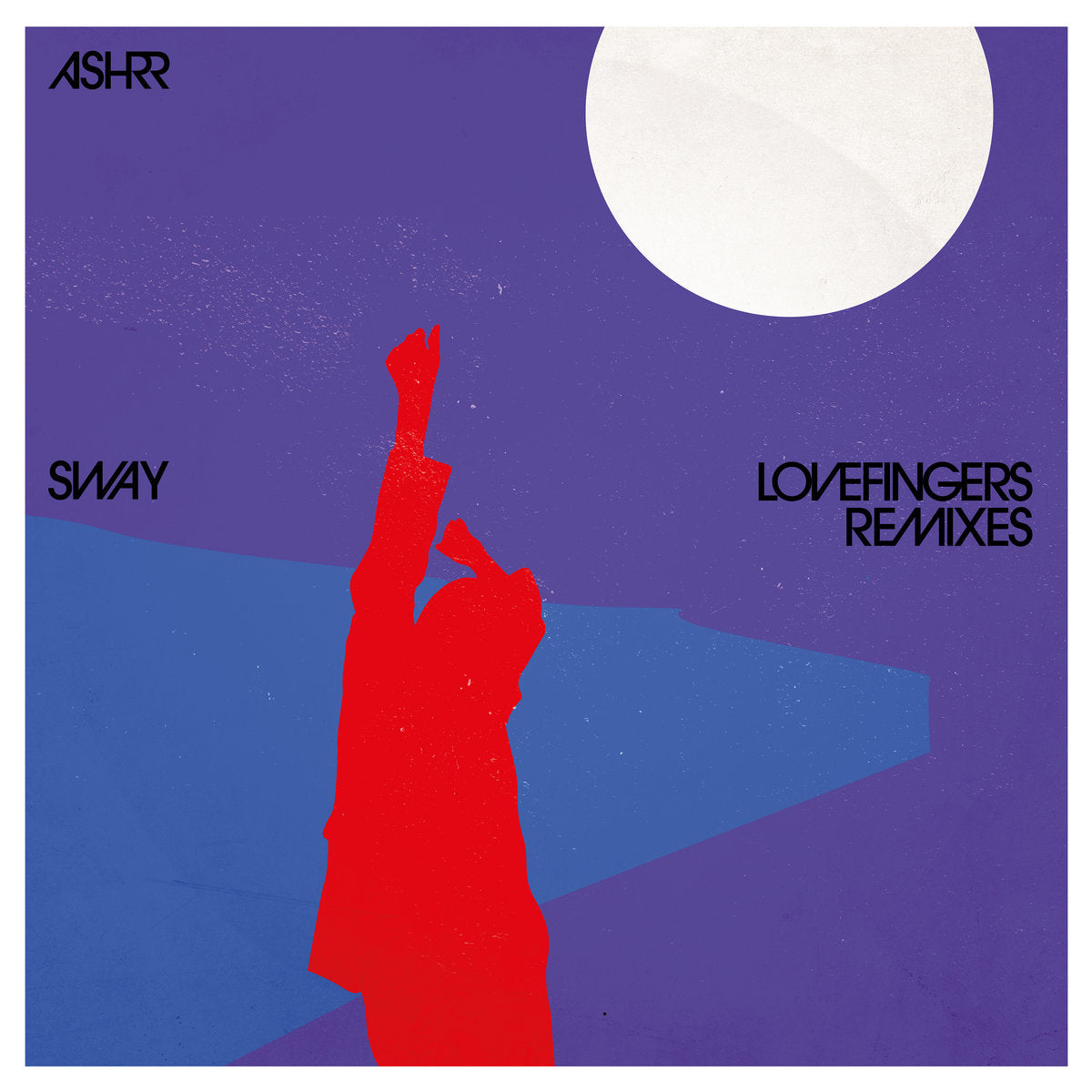 ASHRR - Sway (Lovefingers Remixes)