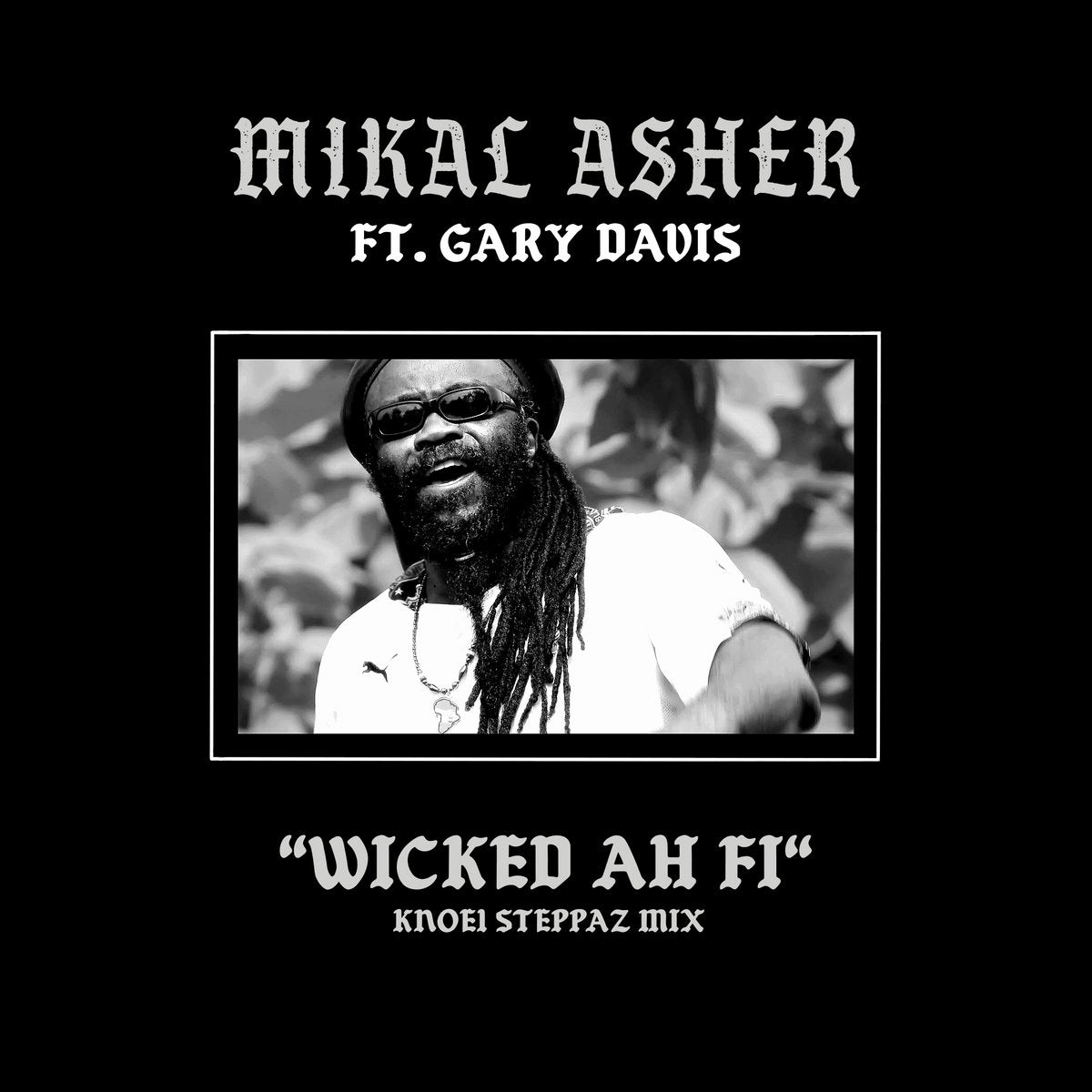 Mikal Asher feat Gary Davis - Wicked Ah Fi: Knoe1 mixes