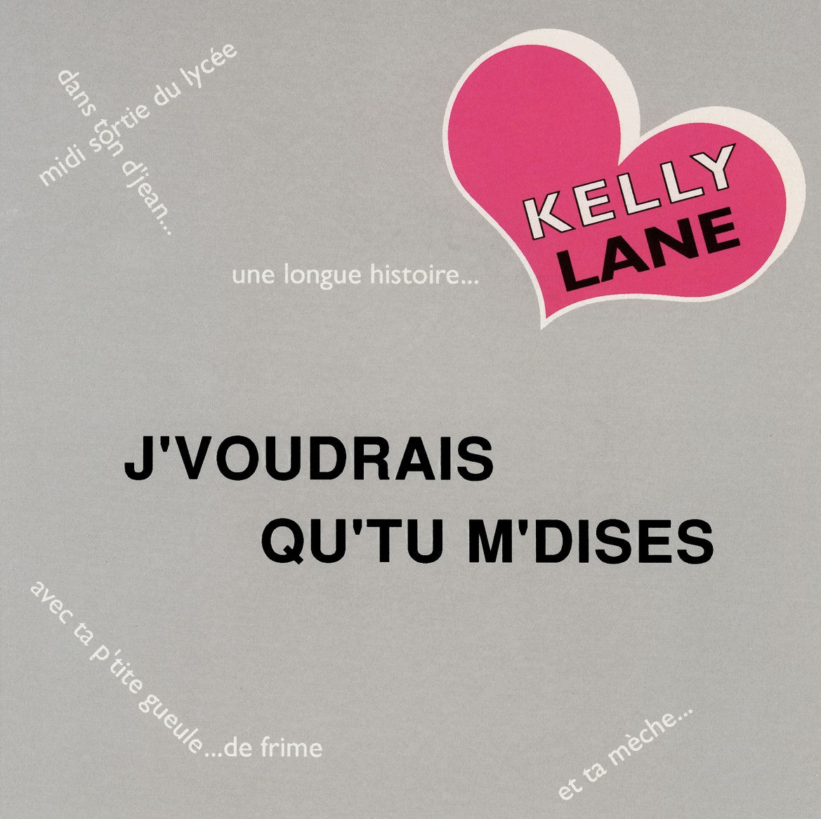 Kelly Lane – J'voudrais Qu'tu M'dises