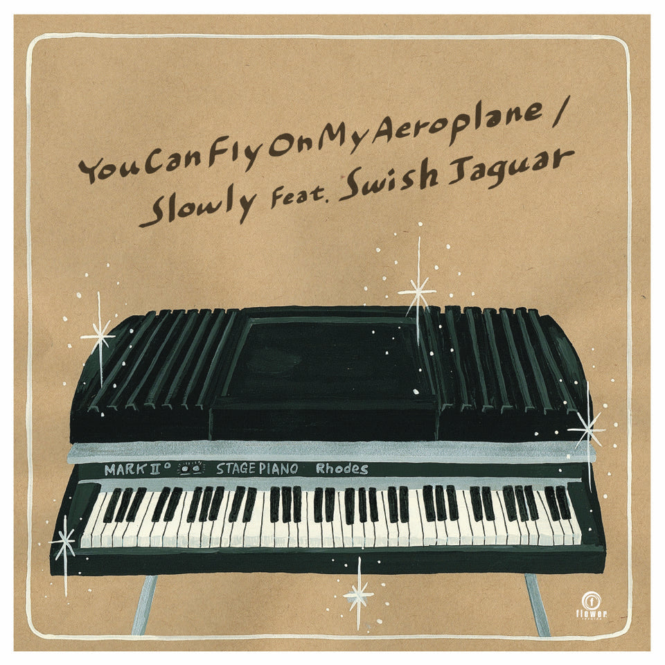 Slowly feat. Swish Jaguar - You Can Fly On My Aeroplane