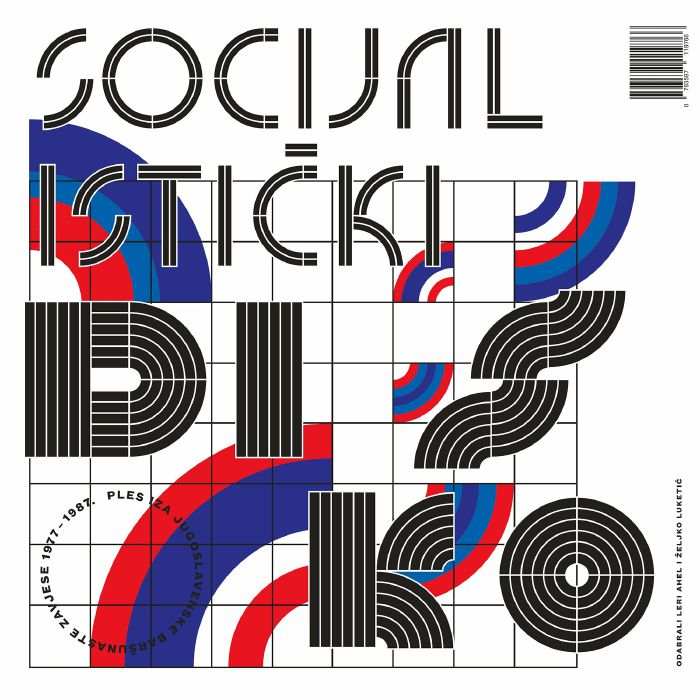 Various – Socialist Disco. Dancing Behind Yugoslavia's Velvet Curtain 1977-1987