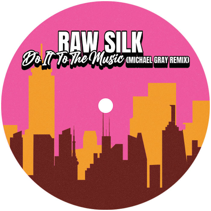 Raw Silk – Do It To The Music (Michael Gray Remix)