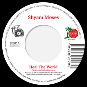 Shyam Moses – Heal The World / Tell Me It's Real