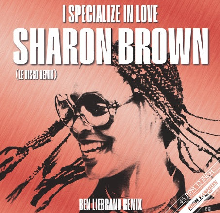 Sharon Brown – I Specialize In Love (Ben Liebrand Le Disco Mix)