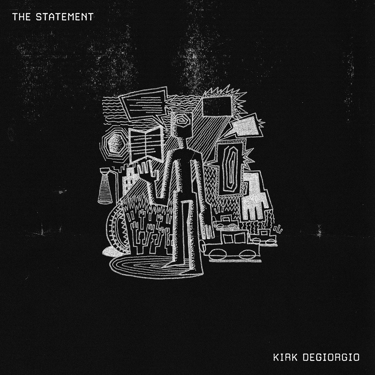 Kirk Degiorgio – The Statement