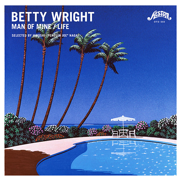 BETTY WRIGHT - MAN OF MINE / LIFE (SELECTED BY HIROSHI "PENGUIN JOE" NAGAI) (RSD LIMITD)