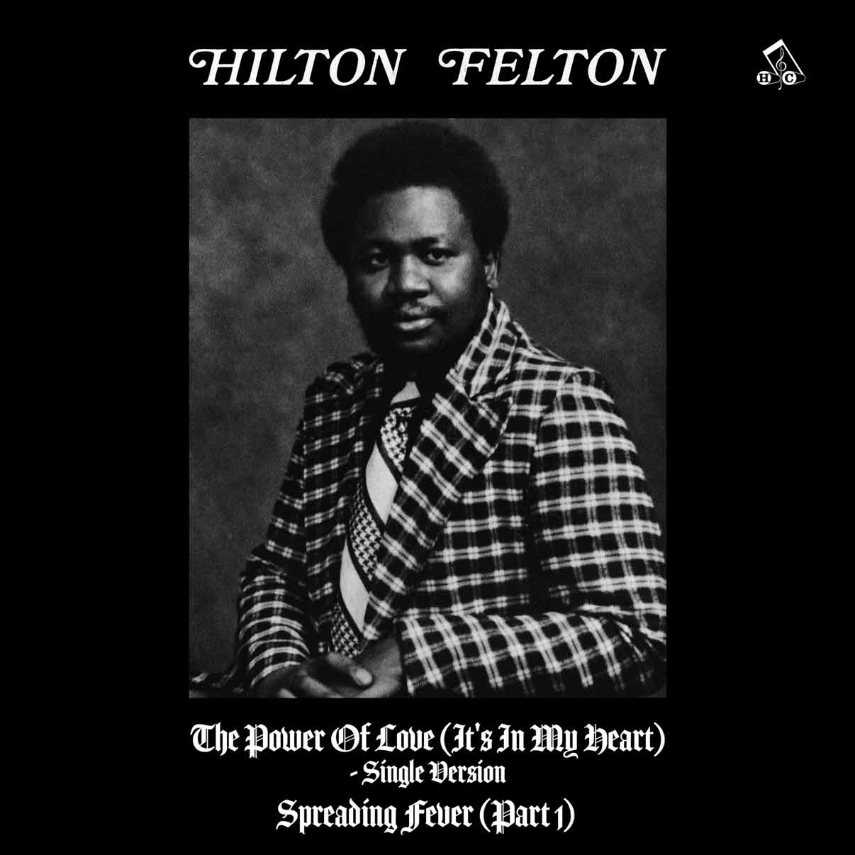 Hilton Felton - The Power Of Love (It's In My Heart)/ Spreading Fever(Part 1)