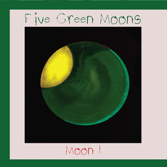 Five Green Moons - Moon 1