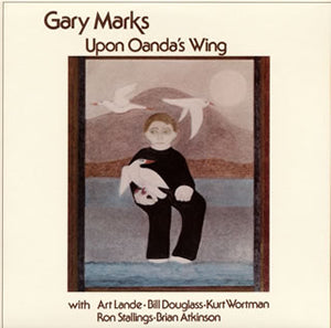 Gary Marks – Upon Oanda's Wing【2025年2月5日発売予定】