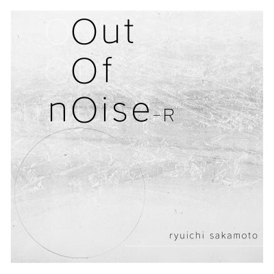 坂本龍一(Ryuichi Sakamoto) – Out Of Noise - R