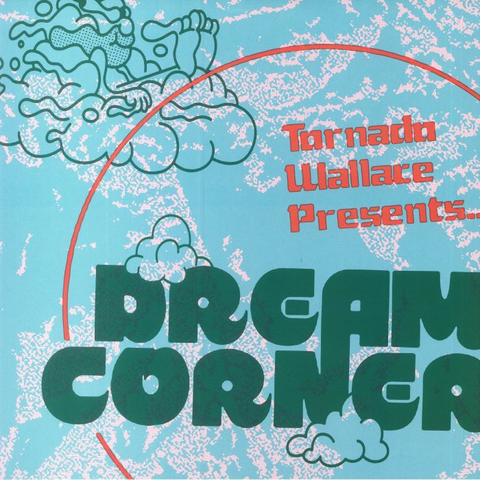 Tornado Wallace – Dream Corner