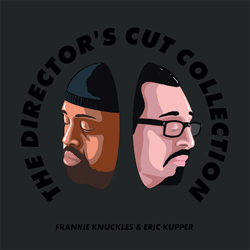 Frankie Knuckles & Eric Kupper / Director's Cut – The Director’s Cut Collection