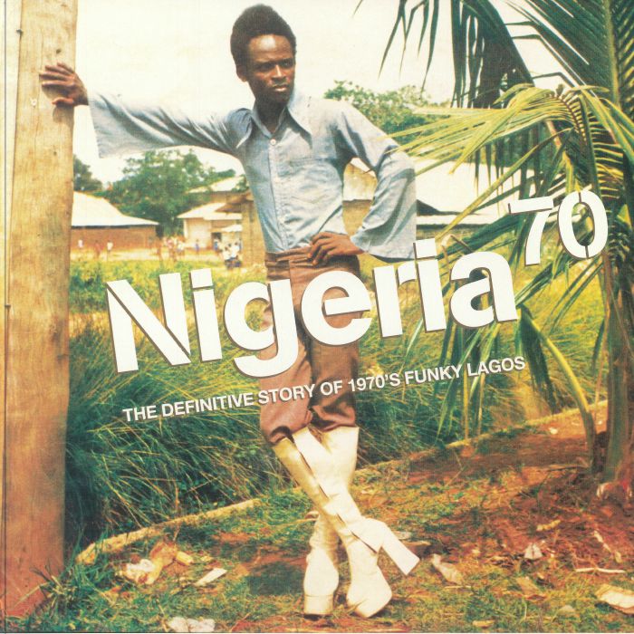 Various – Nigeria 70:The Definitive Story Of 1970's Funky Lagos (Strut 25th Anniversary Edition)