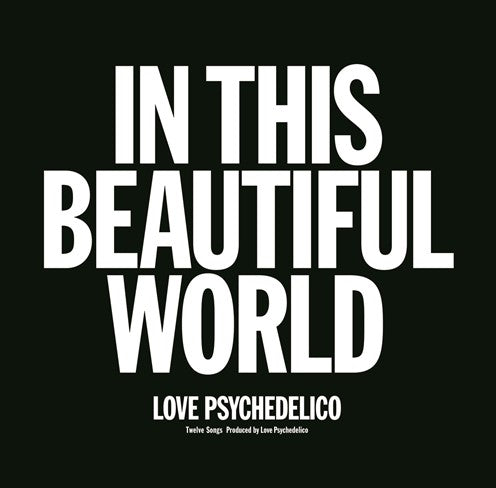 LOVE PSYCHEDELICO - IN THIS BEAUTIFUL WORLD【2025年3月19日発売予定】