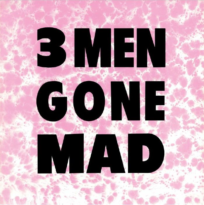 3 Men Gone Mad – You Try