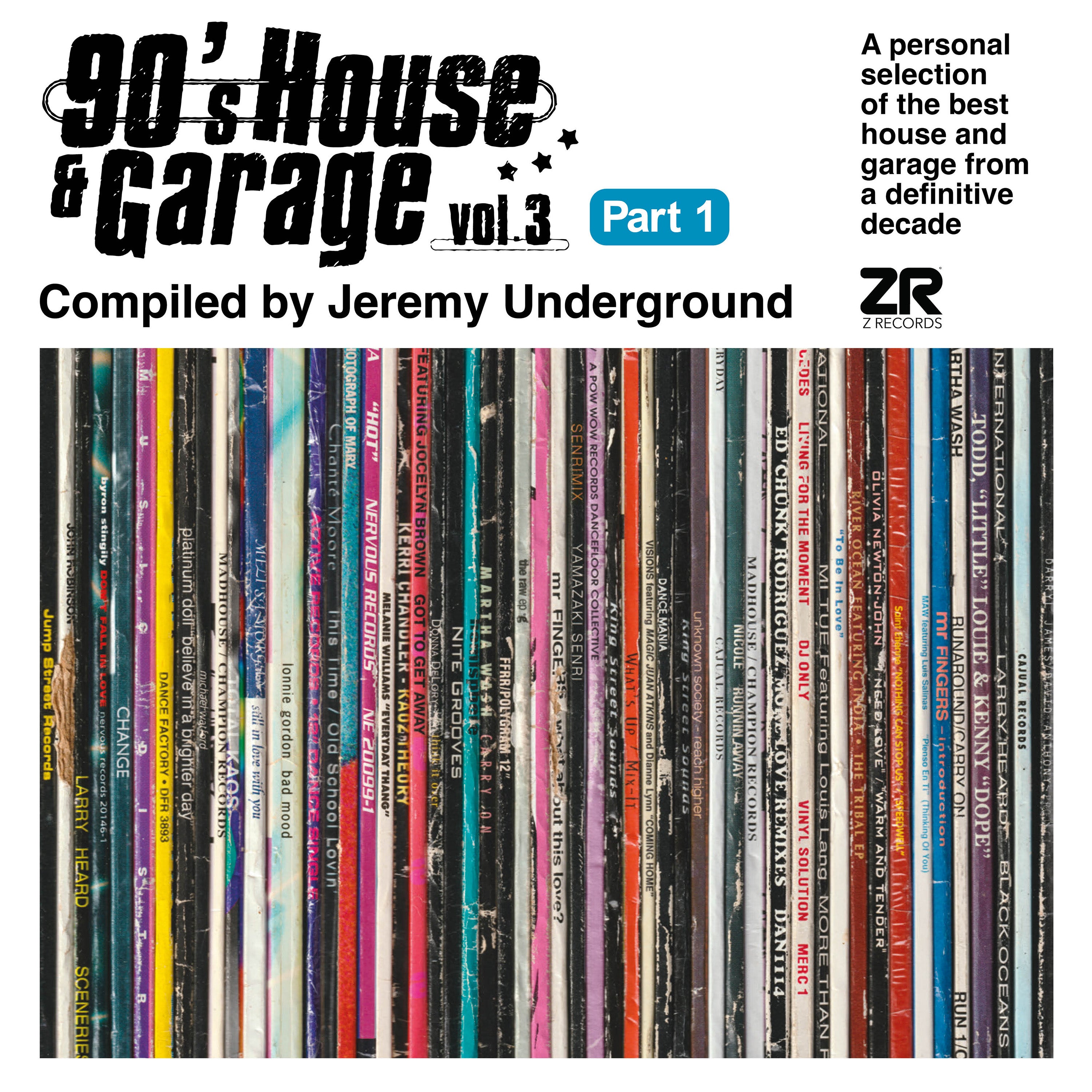 Various Artists - 90’s House & Garage Vol. 3 Pt. 1 - Compiled by Jeremy Underground