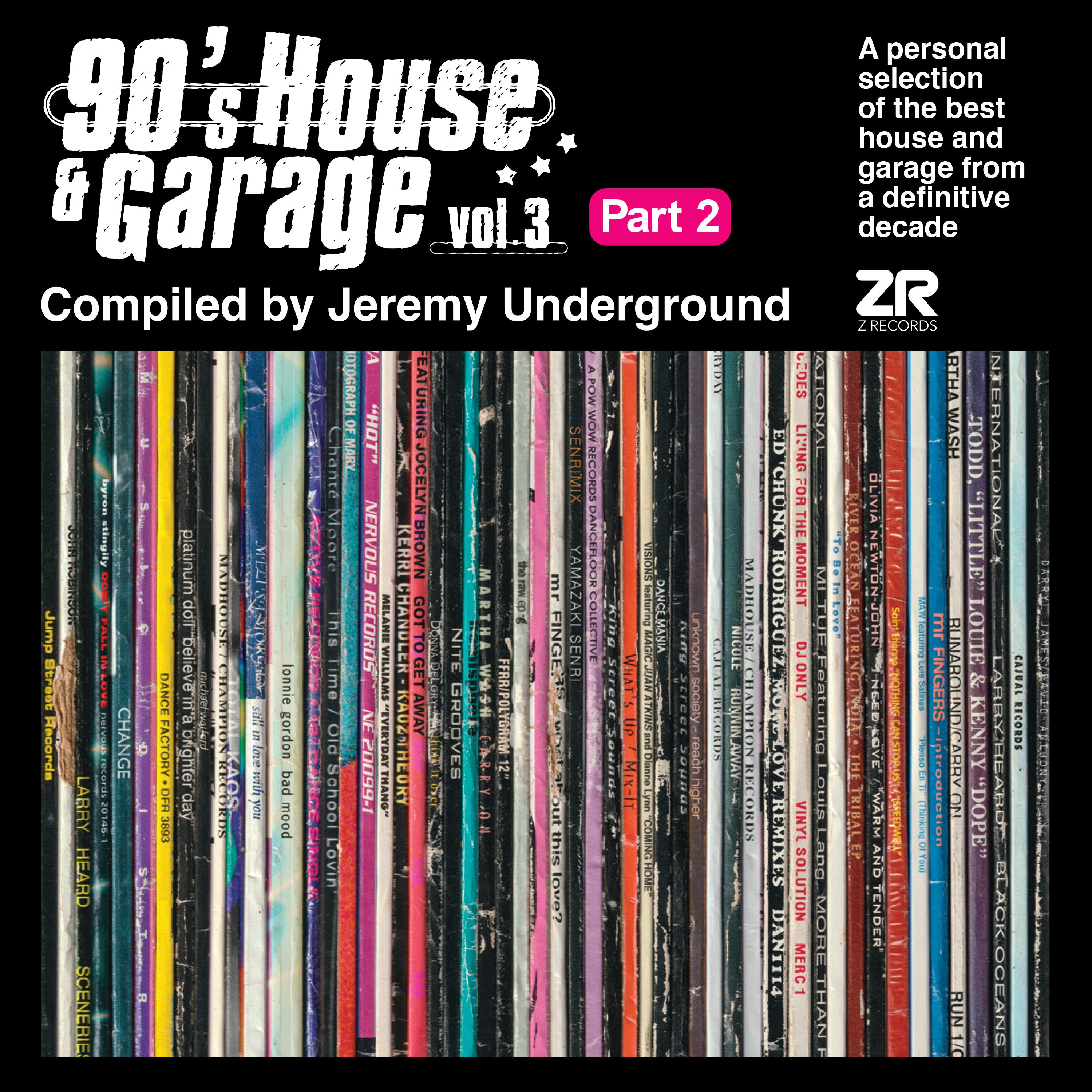 Various Artists - 90’s House & Garage Vol. 3 Pt. 2 - Compiled by Jeremy Underground