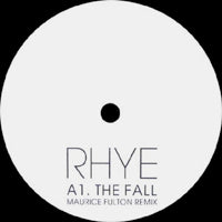 RHYE / THE FALL (MAURICE FULTON REMIX)