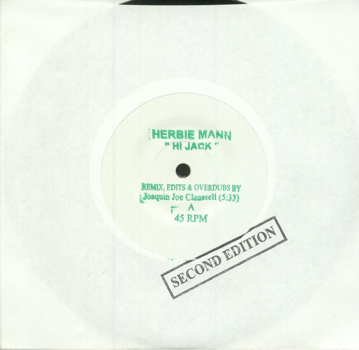 HERBIE MANN / HI JACK - JOAQUIN JOE CLAUSSELL EDITS AND OVERDUBS (7 inch)