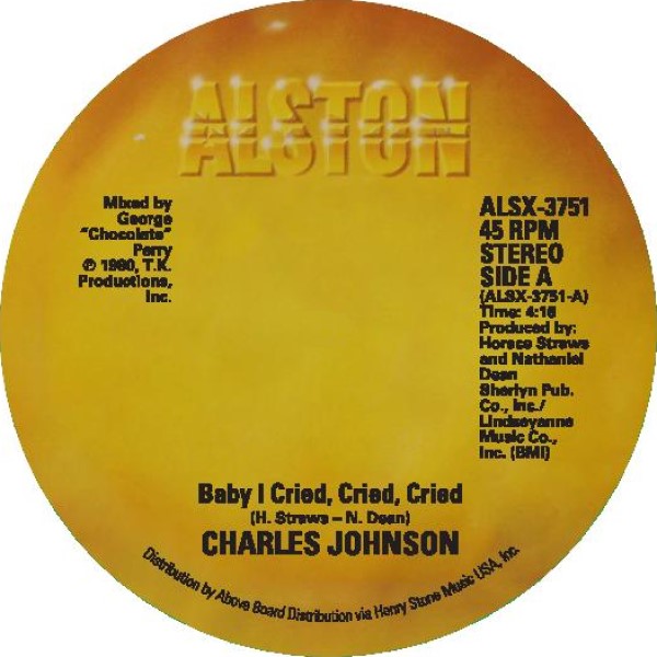 CHARLES JOHNSON / BABY I CRIED, CRIED, CRIED  /  NEVER HAD A LOVE SO GOOD (7 inch)