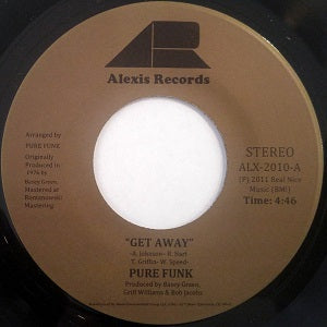 PURE FUNK / GET AWAY / NOTHING LEFT IS REAL (7 inch)