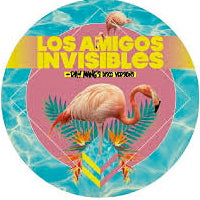 LOS AMIGOS INVISIBLES / STAY / RIO PORQUE NO FUE UN SUENO + RAY MANG'S DISCO VERSIONS