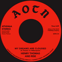 HENRY THOMAS &amp; RISE / MY DREAMS ARE CLOUDED (7 inch)