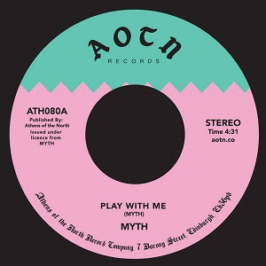 MYTH / PLAY WITH ME / IN ACTION (7 inch)