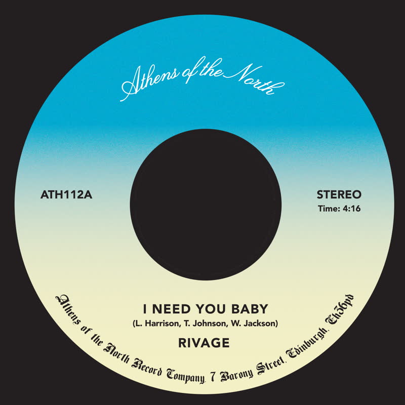 RIVAGE / I NEED YOU BABY (7 inch)