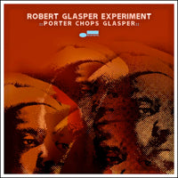 ROBERT GLASPER EXPERIMENT- / PORTER CHOPS GLASPER (10 inch)