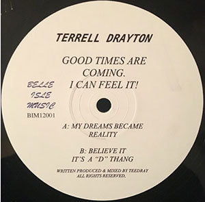 TERRELL DRAYTON / GOOD TIMES ARE COMING. I CAN FEEL IT!