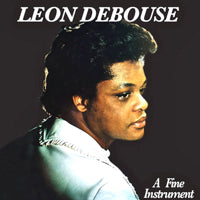 LEON DEBOUSE / A FINE INSTRUMENT(LP)