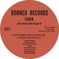 FADER / JUST OUTSIDE HAPPY VILLAGE EP