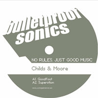 CHILDS & MOORE / GOODFOOT EP