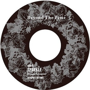 BEYOND THE TIME / SPARKLE /  LONG HOT SUMMER (7 inch)