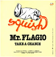 MR. FLAGIO / TAKE A CHANCE