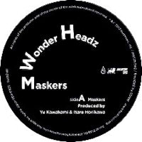 WONDER HEADZ / MASKERS (incl. ALTZ Remix)