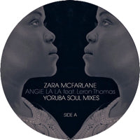 ZARA MCFARLANE / ANGIE LA LA (feat. LERON THOMAS) - OSUNLADE REMIXES