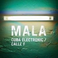 MALA / CUBA ELECTRONIC