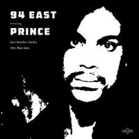 94 EAST / JUST ANOTHER SUCKER / ONE MAN JAM (feat. PRINCE)