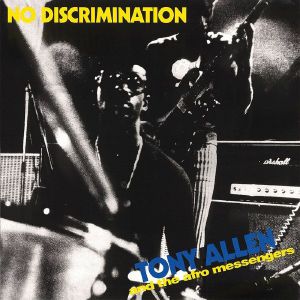 TONY ALLEN & THE AFRO MESSENGERS / NO DISCRIMINATION (LP)