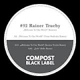 RAINER TRUEBY / COMPOST BLACK LABEL #92