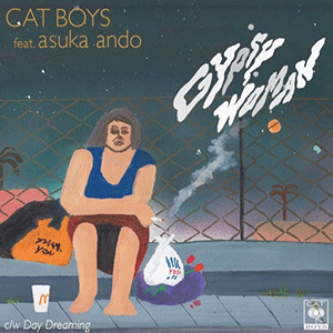 CAT BOYS / GYPSY WOMAN  /  DAY DREAMING (feat.ASUKA ANDO) (7 inch)