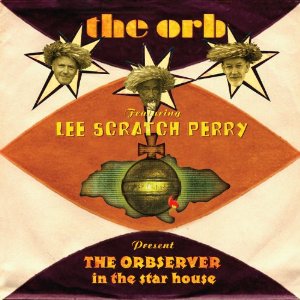 THE ORB / THE OBSERVER IN THE STAR HOUSE(ft.LEE SCRATCH PERRY)[3x7"+2xCD]