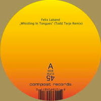 FELIX LABAND  /  BEANFIELD / WHISTLING IN TONGUES  /  TIDES (TODD TERJE & CARL CRAIG REMIXES)