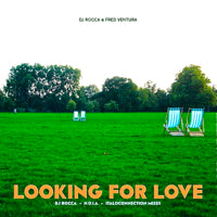 DJ ROCCA &amp; FRED VENTURA / LOOKING FOR LOVE