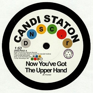 CANDI STATON / NOW YOU'VE GOT THE UPPER HAND (7 inch)