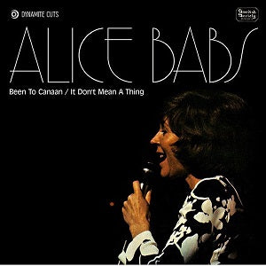 ALICE BABS / BEEN TO CANAAN / IT DON'T MEAN A THING (7 inch)