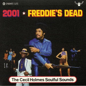 THE CECIL HOLMES SOULFUL SOUNDS / 2001 / FREDDIE'S DEAD (7 inch)